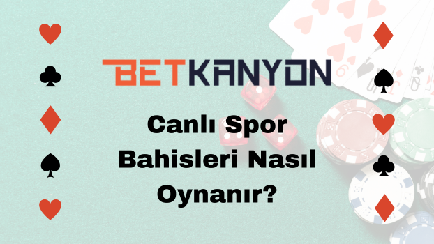 Canlı Spor Bahisleri Nasıl Oynanır?